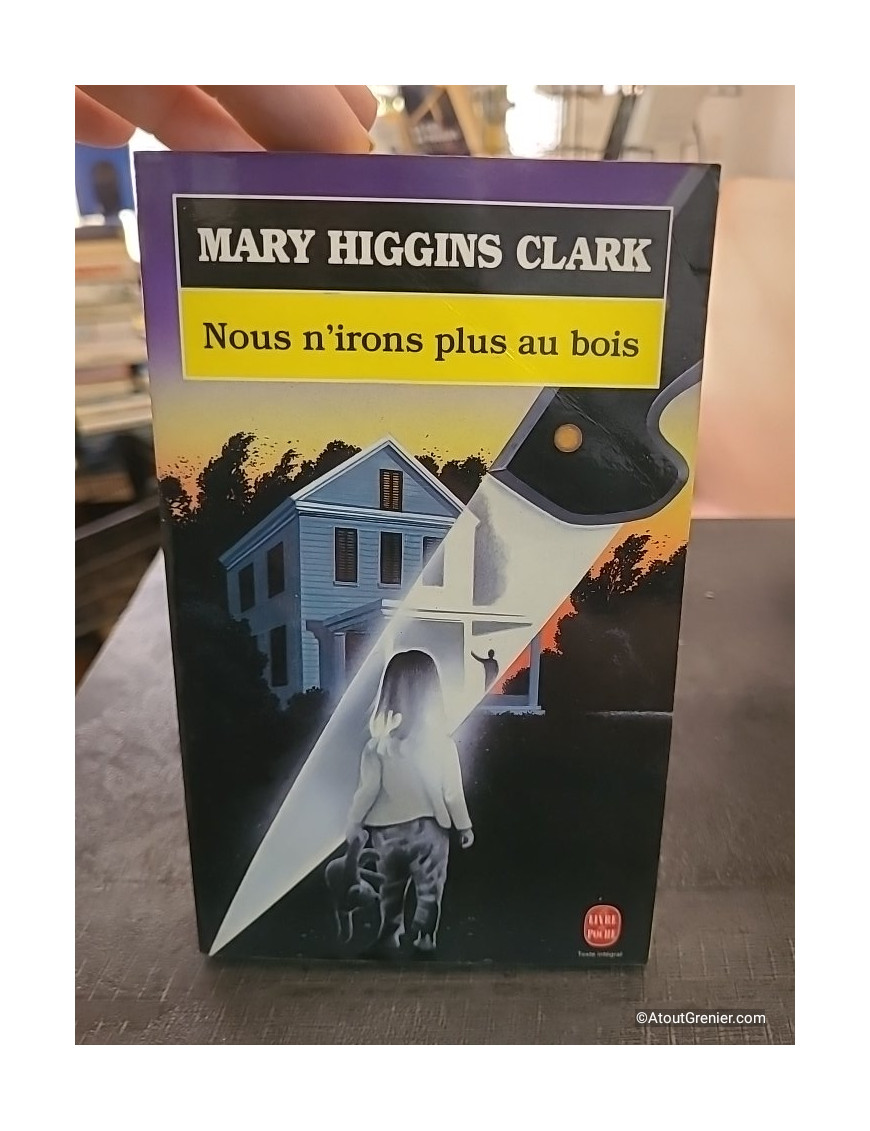 Nous n'irons plus au bois - Mary Higgins Clark