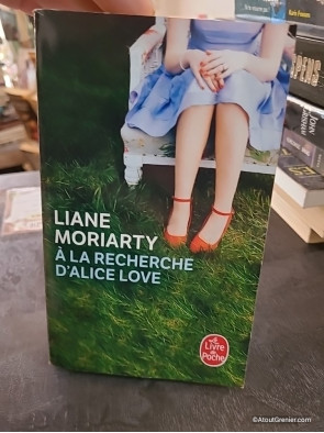 À la recherche d'Alice Love - Liane Moriarty
