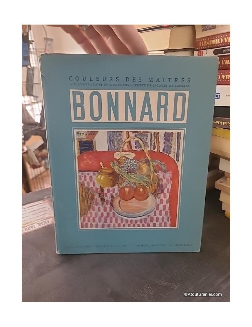 Couleurs des maîtres : Bonnard - Jacques de Laprade