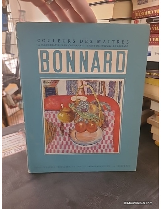 Couleurs des maîtres : Bonnard - Jacques de Laprade