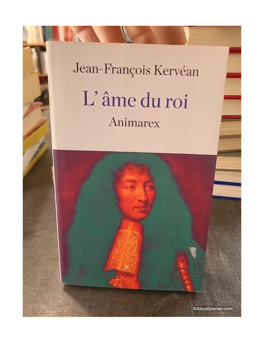 L'Âme du Roi - Jean-François Kervéan
