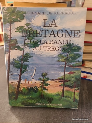 La Bretagne de la Rance au Trégor - Bernard de Kerraoul