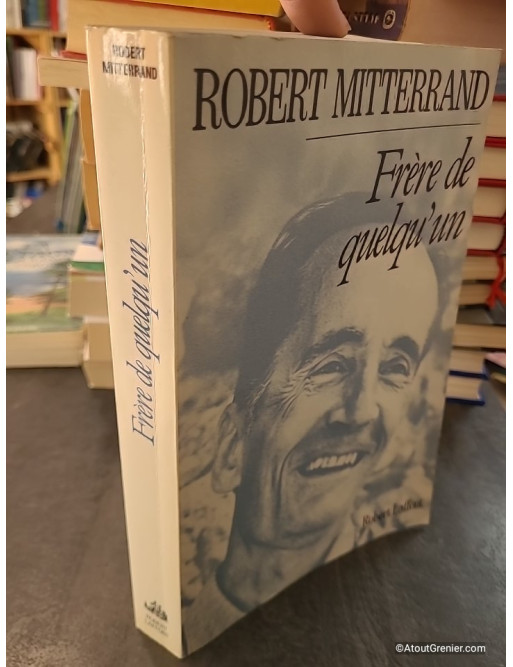 Frère de quelqu'un - Robert Mitterrand
