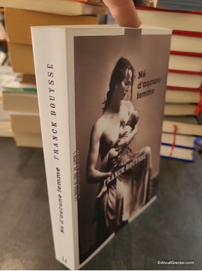 Né d'aucune femme - Franck Bouysse