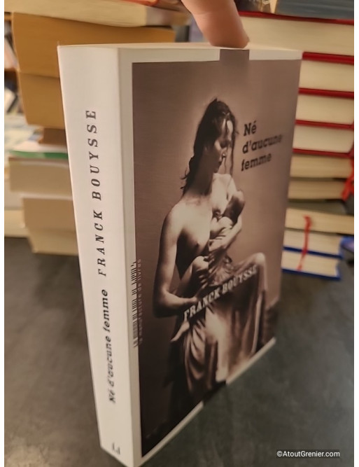 Né d'aucune femme - Franck Bouysse