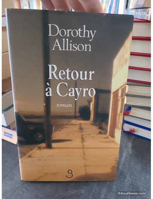Retour à Cayro - Dorothy Allison