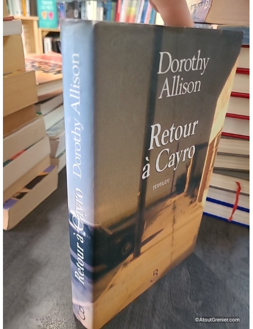 Retour à Cayro - Dorothy Allison