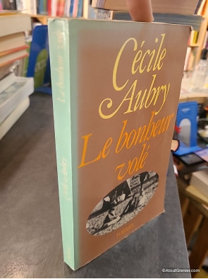 Le bonheur vole - Roman - Cécile Aubry