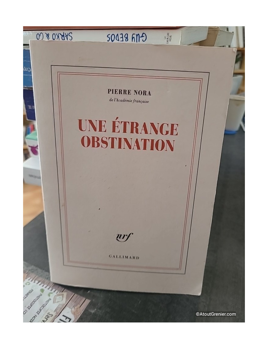 Une étrange obstination - Pierre Nora