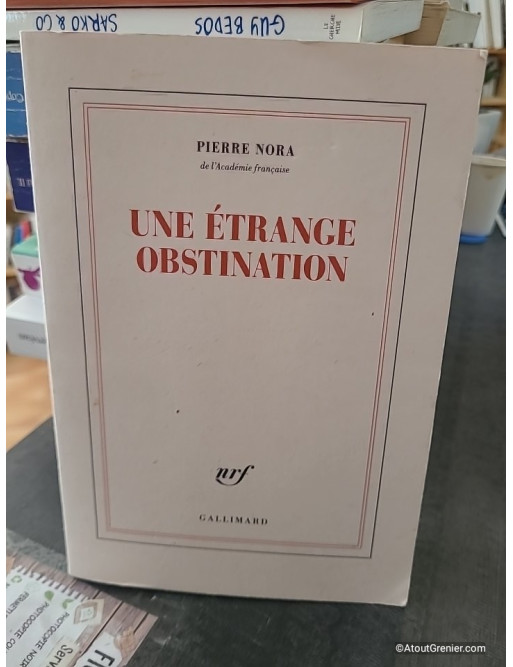 Une étrange obstination - Pierre Nora