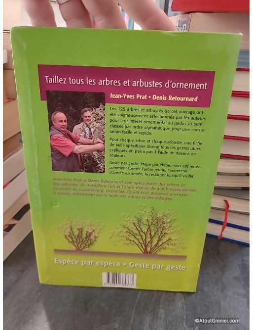 Taillez tous les arbres et arbustes d'ornement - Jean-Yves Prat, Denis Retournard
