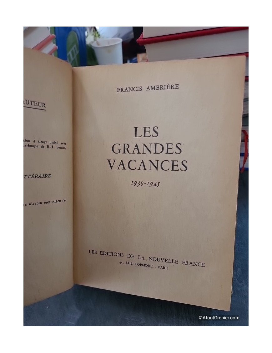 Les Grandes Vacances 1939-1945 - Édition définitive - Francis Ambrière