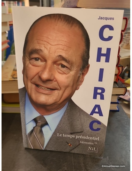 Mémoires - Tome 2, Le Temps Présidentiel - Jacques Chirac