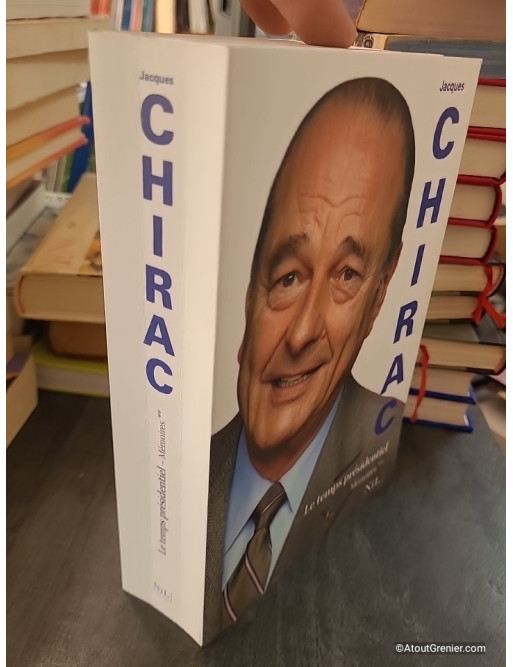 Mémoires - Tome 2, Le Temps Présidentiel - Jacques Chirac