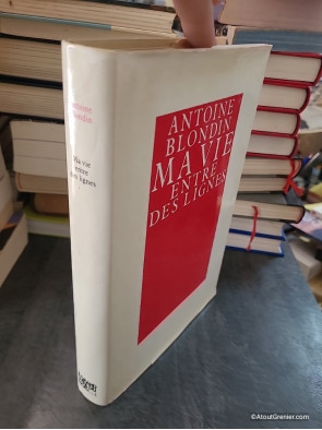Ma vie entre des lignes - Antoine Blondin