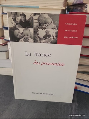 La France des proximités - Philippe Douste-Blazy
