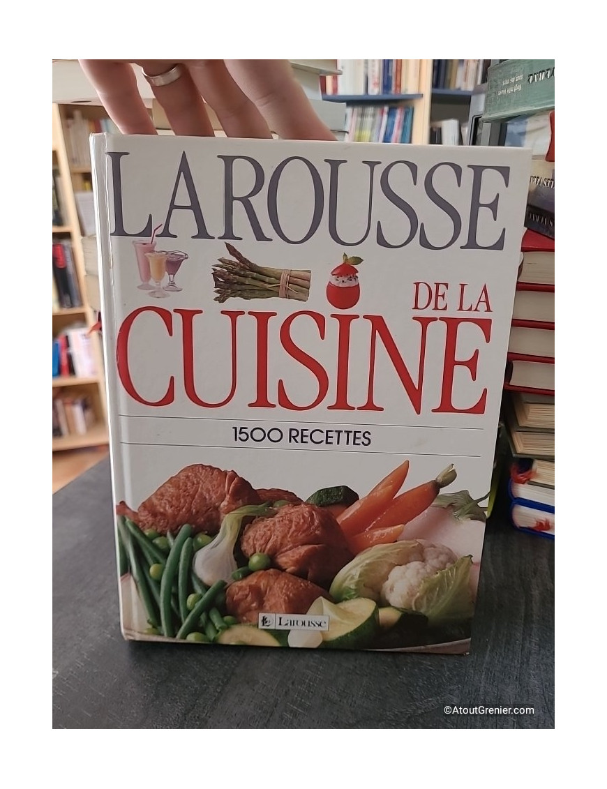 Larousse de la Cuisine - 1500 Recettes - Laure Flavigny