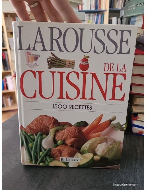 Larousse de la Cuisine - 1500 Recettes - Laure Flavigny