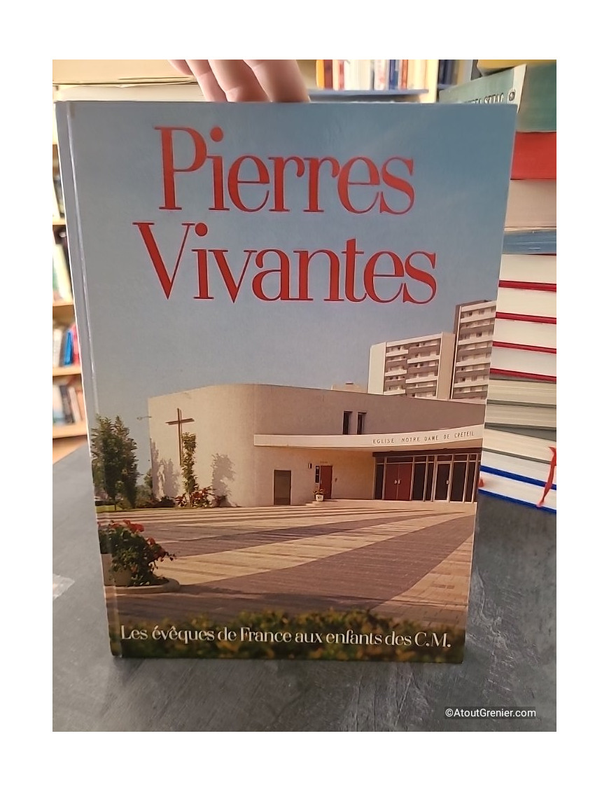 Pierres Vivantes - Les évêques de France aux enfants des C.M.