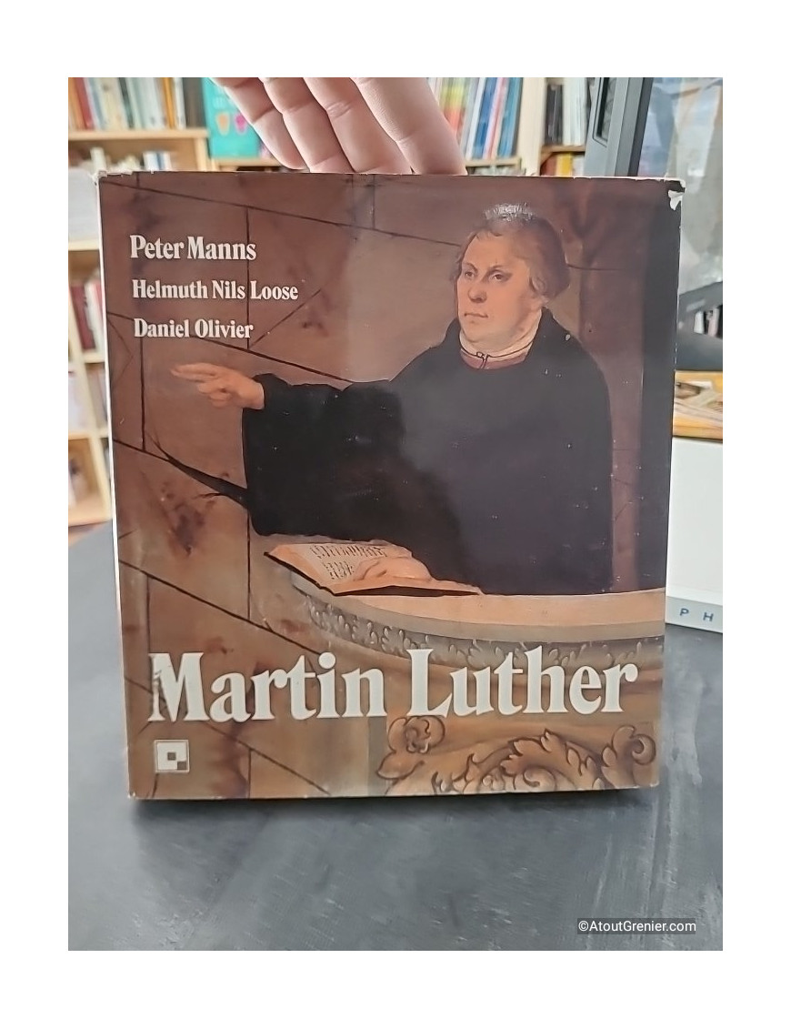 Martin Luther - L'homme, le chrétien, le réformateur - Peter Manns
