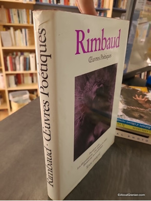 Œuvres Poétiques : Premiers vers, Les Illuminations, Une Saison en Enfer - Arthur Rimbaud