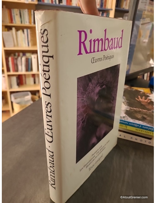 Œuvres Poétiques : Premiers vers, Les Illuminations, Une Saison en Enfer - Arthur Rimbaud