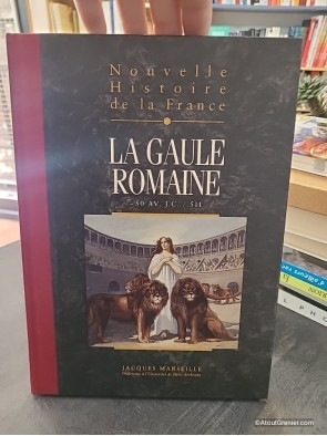 La Gaule Romaine - Nouvelle histoire de la France tome III - Jacques Marseille
