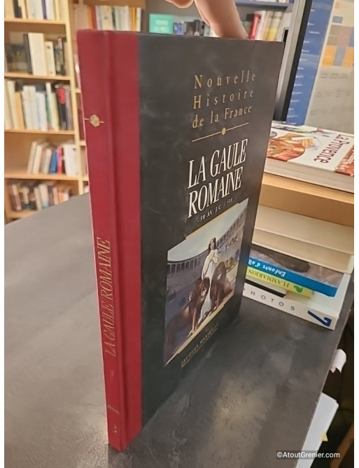 La Gaule Romaine - Nouvelle histoire de la France tome III - Jacques Marseille
