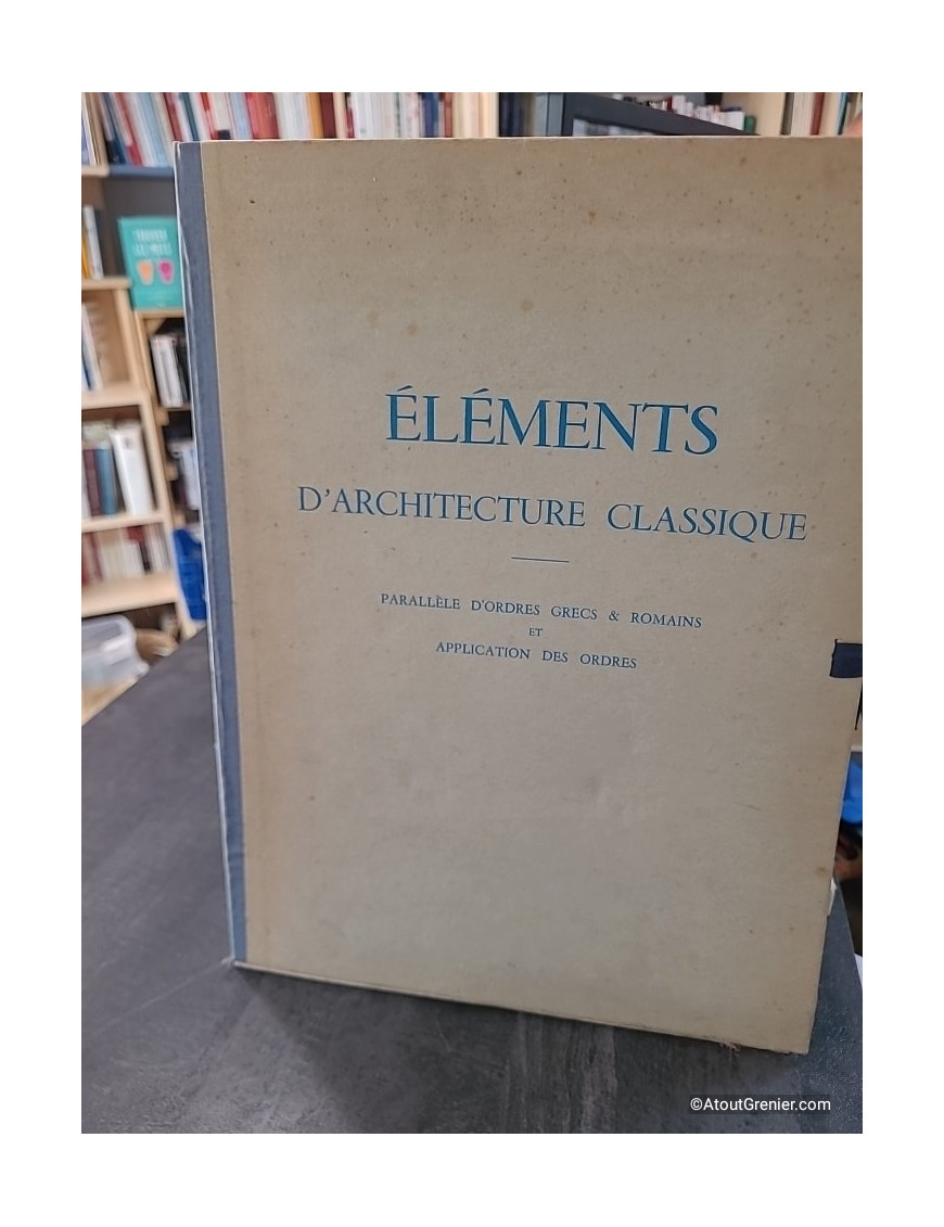 Eléments d'architecture classique / parallèle d'ordres grecs