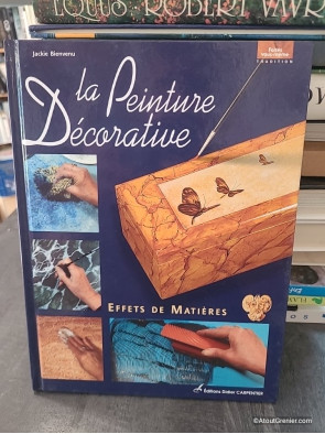La peinture décorative - Effets de matière - Jackie Bienvenu
