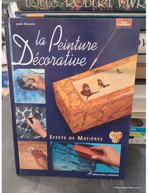 La peinture décorative - Effets de matière - Jackie Bienvenu