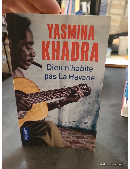 Dieu n'habite pas La Havane - Yasmina Khadra