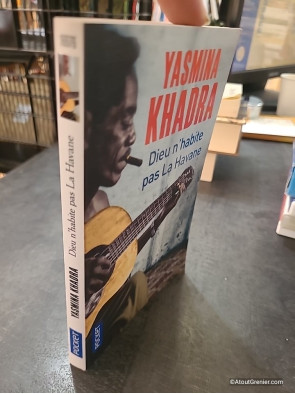 Dieu n'habite pas La Havane - Yasmina Khadra