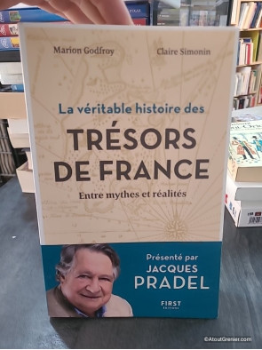 La Véritable Histoire des Trésors de France - Entre mythes et réalités de Marion Godfroy