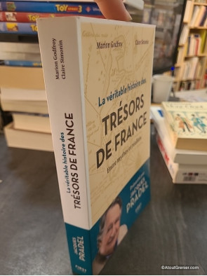 La Véritable Histoire des Trésors de France - Entre mythes et réalités de Marion Godfroy