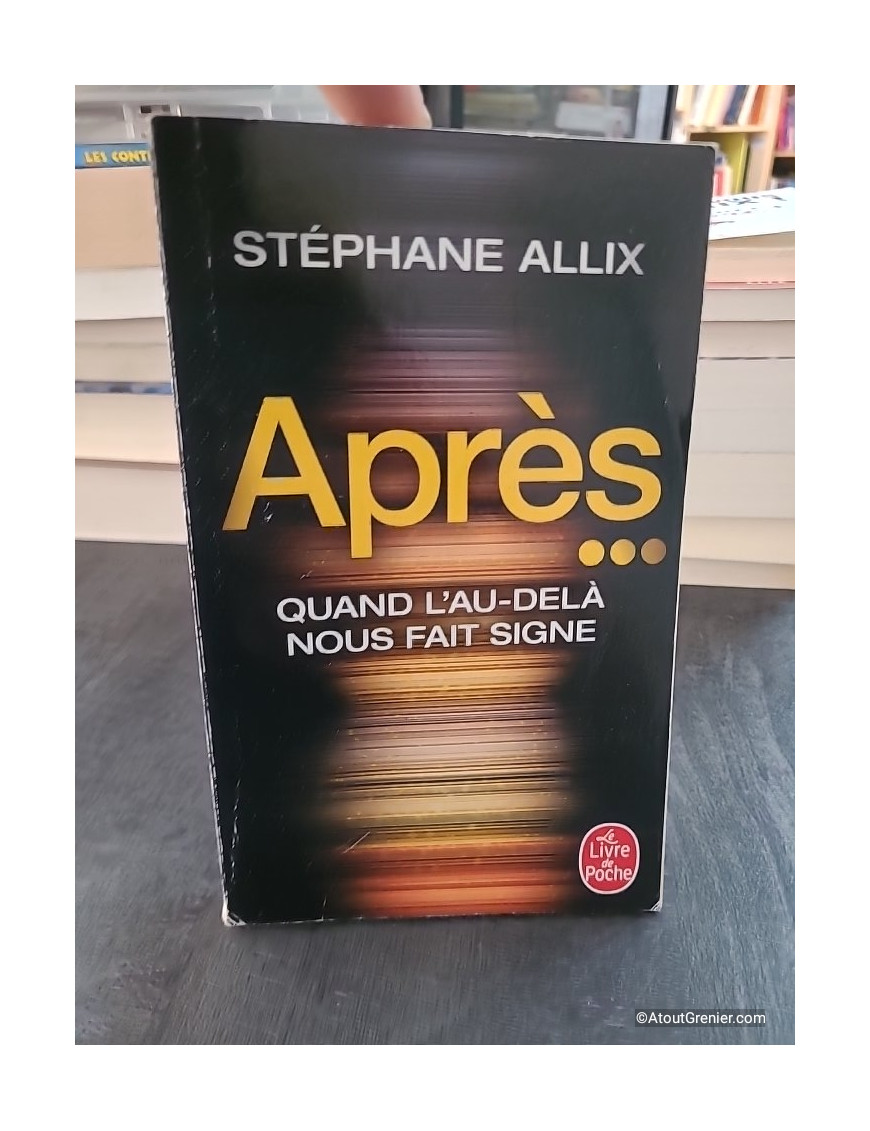 Après... Quand l'au-delà nous fait signe de Stéphane Allix