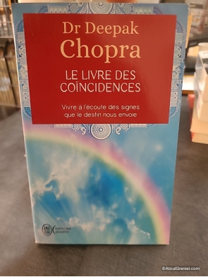 Le livre des coïncidences - Vivre à l'écoute des signes que le destin nous envoie de Deepak Chopra