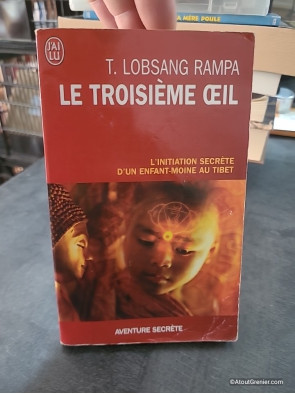 Le troisième œil - L'initiation secrète d'un enfant-moine au Tibet de Tuesday Lobsang Rampa