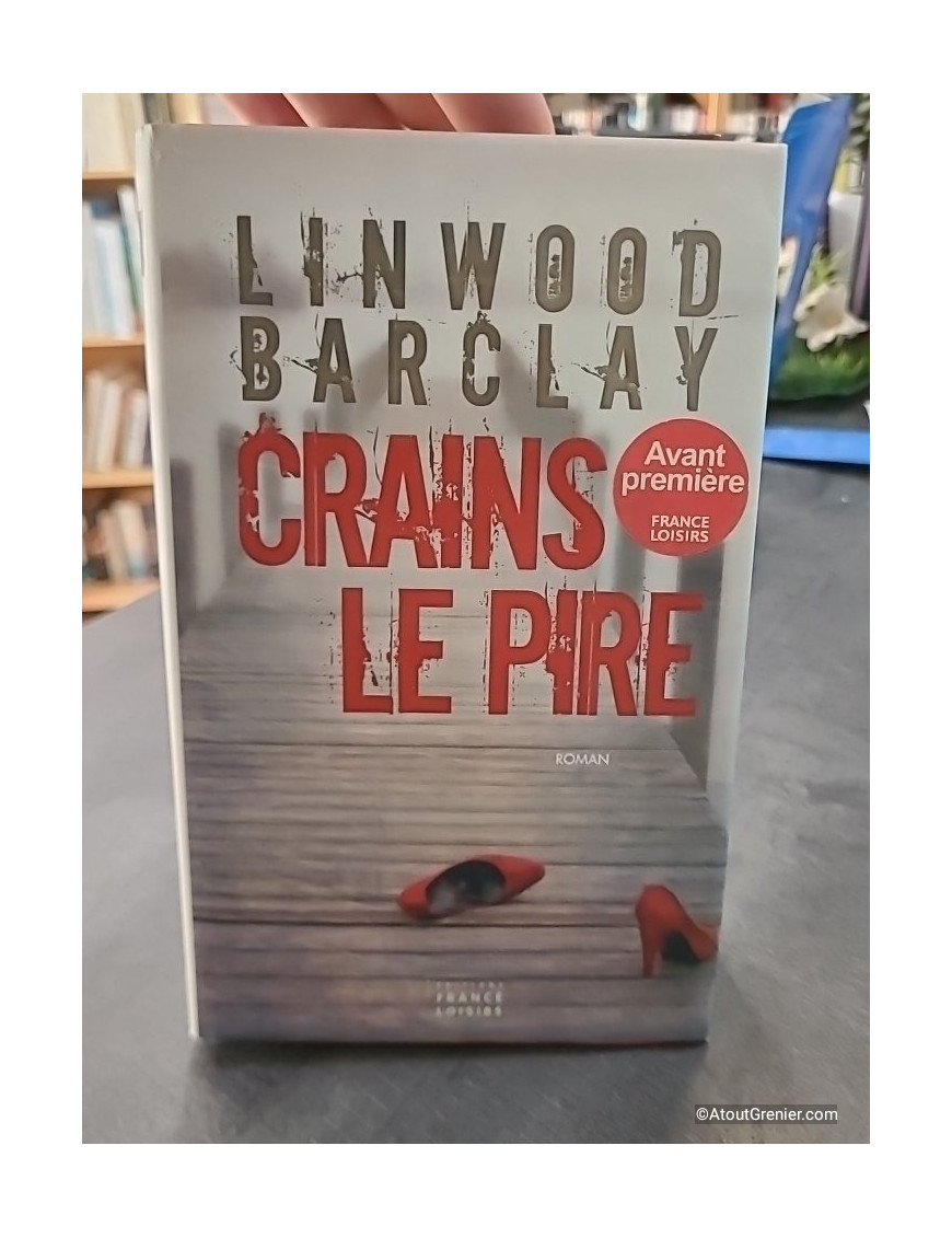 Crains le pire de Linwood Barclay