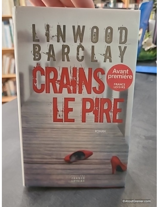 Crains le pire de Linwood Barclay