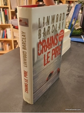 Crains le pire de Linwood Barclay