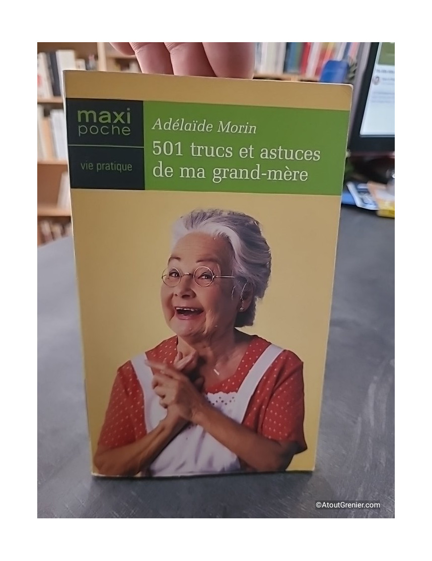 501 Trucs et Astuces de Ma Grand-Mère d'Adélaïde Morin