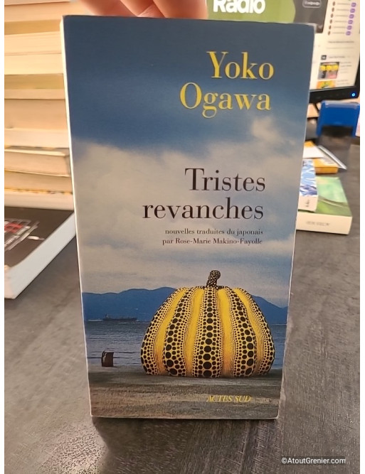 Tristes revanches de Yôko Ogawa
