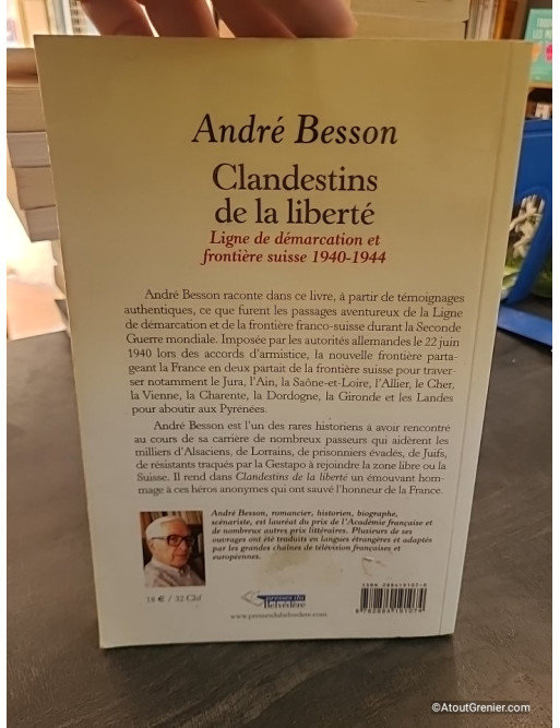 Clandestins de la liberté - Ligne de démarcation et frontière suisse 1940-1944 d'André Besson