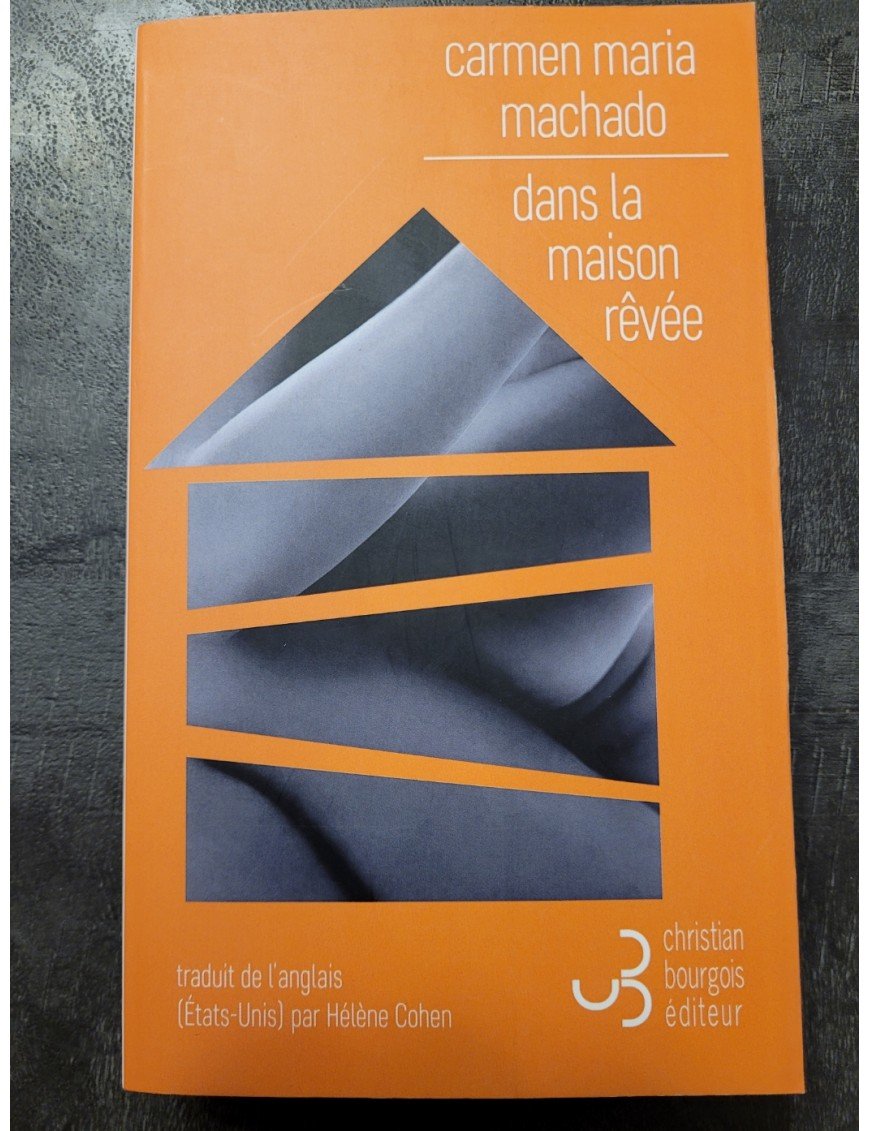 Dans la maison rêvée Par Carmen Maria Machado