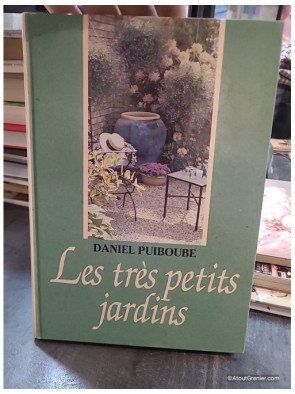 Les très petits jardins - Daniel Puiboube