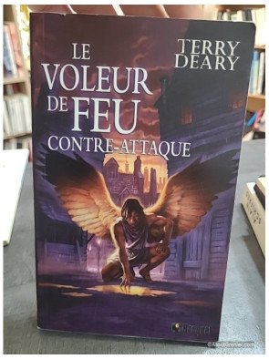 Le voleur de feu contre-attaque - Tome 3 - Terry Deary