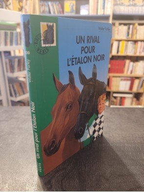 Un rival pour l'Étalon Noir Par Walter Farley
