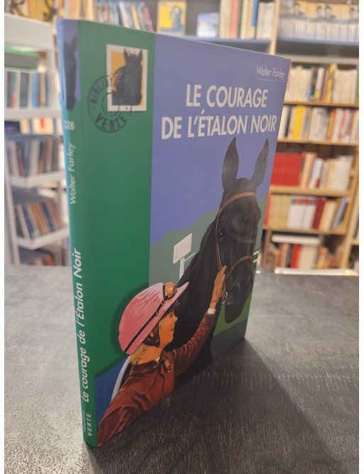 Le Courage de l'Etalon noir Par Walter Farley