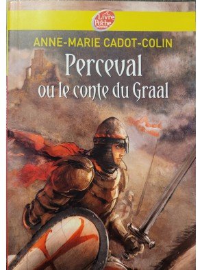 Perceval ou le conte du Graal Par Anne-Marie Cadot-Colin